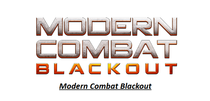 لعبة Modern Combat Blackout أصبحت متاحة رسميًا على نينتندو سويتش